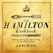 The Hamilton Cookbook by Kumin, Laura, 9781682614297