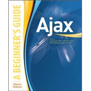 AJAX : A Beginner's Guide by Holzner, Steven, 9780071494298