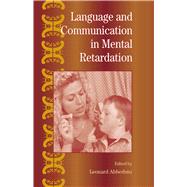 Language and Communication in Mental Retardation by Glidden, Laraine M.; Abbeduto, Leonard, 9780080544298