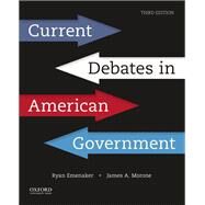 Current Debates in American Government by Morone, James; Emenaker, Ryan, 9780197534298