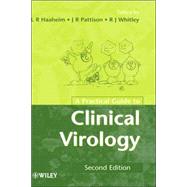 A Practical Guide to Clinical Virology by Haaheim, L. R.; Pattison, John R.; Whitley, Richard J., 9780470844298