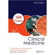 100 Cases in Clinical Medicine, Third Edition by Rees; P John, 9781444174298