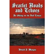 Scarlet Roads and Echoes by Mangus, Donald J., 9781456364298