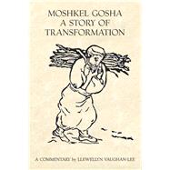 Moshkel Gosha A Story of Transformation by Vaughan-Lee, Llewellyn, 9781941394298
