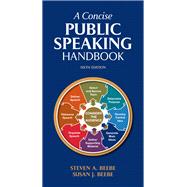 Concise Public Speaking Handbook, A [Rental Edition] by Beebe, Steven A., 9780137984299