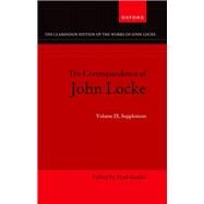 John Locke: Correspondence Volume IX, Supplement by Goldie, Mark, 9780198754299