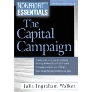 Nonprofit Essentials The Capital Campaign by Walker, Julia I., 9780471684299