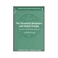 The Terrestrial Biosphere and Global Change: Implications for Natural and Managed Ecosystems by Edited by Brian Walker , Will Steffen , Josep Canadell , John Ingram, 9780521624299