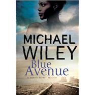 Blue Avenue by Wiley, Michael, 9780727884299