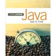 Java : Just in Time by John Latham (University Of Manchester), 9780470714300