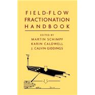 Field-Flow Fractionation Handbook by Schimpf, Martin E.; Caldwell, Karin; Giddings, J. Calvin, 9780471184300
