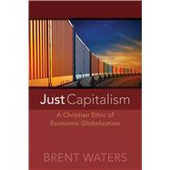 Just Capitalism by Waters, Brent, 9780664234300