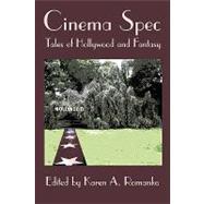 Cinema Spec: Tales of Hollywood and Fantasy by MORAN CONNOR, 9780981964300