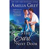 The Earl Next Door by Grey, Amelia, 9781250214300
