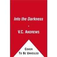 Into the Darkness by V.C. Andrews, 9781451664300