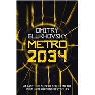 Metro 2034 by Glukhovsky, Dmitry, 9781473204300