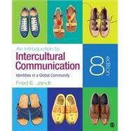 An Introduction to Intercultural Communication: Identities in a Global Community by Jandt, Fred E., 9781483344300