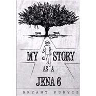 My Story As a Jena by Purvis, Bryant Ray; Driver, Ray, 9781519764300