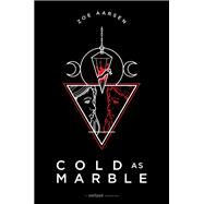 Cold As Marble by Aarsen, Zoe, 9781534444300