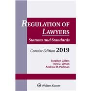 Regulation of Lawyers: Statutes and Standards, Concise Edition, 2019 (Supplements) by Gillers, Stephen; Simon, Roy D.; Perlman, Andrew M., 9781543804300