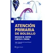 Atencin Primaria de Bolsillo by Kiefer, Meghan M.; Chong, Curtis R., 9788416004300