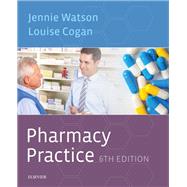 Pharmacy Practice by Watson, Jennie; Cogan, Louise, 9780702074301