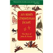 IRISH CHRISTMAS FEAST CL by KEANE,JOHN B., 9781616084301