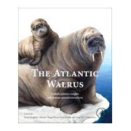 The Atlantic Walrus by Weber, Xenia; Olsen, Morton Tange; Jordan, Peter; Desjardins, Sean P. A., 9780128174302