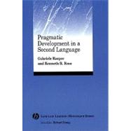 Pragmatic Development in a Second Language by Kasper, Gabriele; Rose, Kenneth R.; Young, Richard F., 9780631234302
