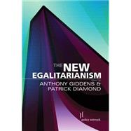 The New Egalitarianism by Giddens, Anthony; Diamond, Patrick, 9780745634302
