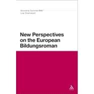 New Perspectives on the European Bildungsroman by Summerfield, Giovanna; Downward, Lisa, 9780826434302