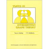 Topics in Intersection Graph Theory by McKee, Terry A.; McMorris, F. R., 9780898714302