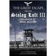 Escape from Stalag Luft III by Mller, Jens; Muller, Jon; Ueland, Asgeir, 9781784384302