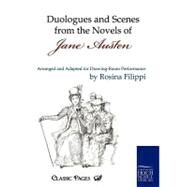Duologues and Scenes from the Novels of Jane Austen: Arranged and Adapted for Drawing-room Performance by Filippi, Rosina, 9783867414302