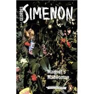 Maigret's Madwoman by Simenon, Georges; Reynolds, Sian, 9780241304303