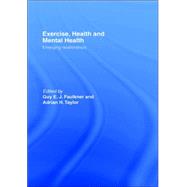Exercise, Health And Mental Health by Faulkner; Guy, 9780415334303