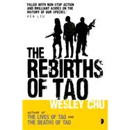 The Rebirths of Tao by Chu, Wesley; Larking, Stewart, 9780857664303