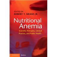 Nutritional Anemia by Means, Robert T., Jr., 9781108714303