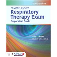 Comprehensive Respiratory Therapy Exam Preparation by Heuer, Albert J.; Rodriguez, Narciso E., 9781284184303