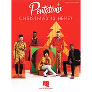 Pentatonix - Christmas Is Here! by Pentatonix, 9781540044303