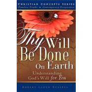 Thy Will Be Done on Earth by Russell, Robert Lloyd, 9781606474303