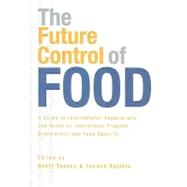 The Future Control of Food by Tansey, Geoff; Rajotte, Tamsin, 9781844074303