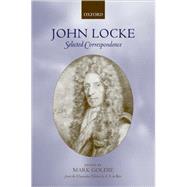John Locke: Selected Correspondence by Goldie, Mark, 9780199204304