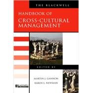 The Blackwell Handbook of Cross-Cultural Management by Gannon, Martin J.; Newman, Karen, 9780631214304