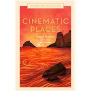 Cinematic Places by Baxter, Sarah; Grimes, Amy, 9780711264304