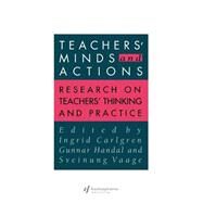 Teachers' Minds And Actions: Research On Teachers' Thinking And Practice by Vaage,Sveinung;Carlgren,Ingrid, 9780750704304