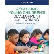 Assessing Young Children�s Development and Learning by Julie A. Ray, 9781071914304