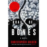 Road of Bones by Christopher Golden, 9781250274304