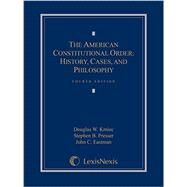 The American Constitutional Order by Kmiec, Douglas; Presser, Stephen B.; Eastman, John, 9781630434304