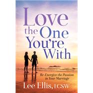 Love the One You're With by Ellis, Lee, 9781642794304